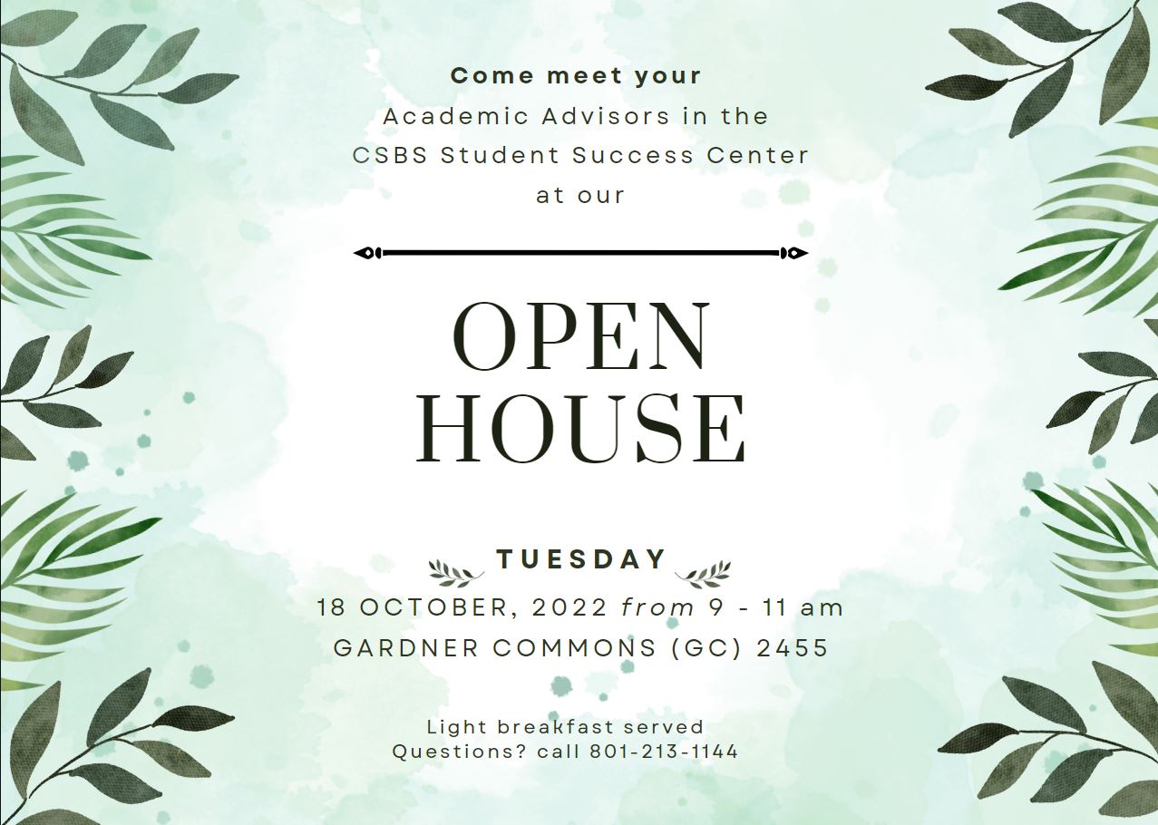 CSBS open house and meet and greet your academic advisors
